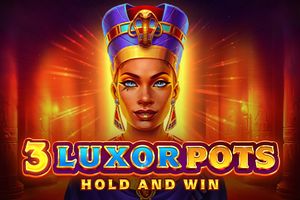 3 Luxor Pots: Hold and Win